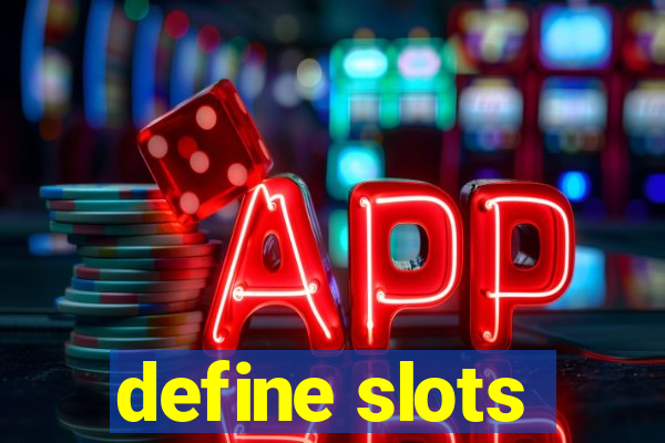 define slots