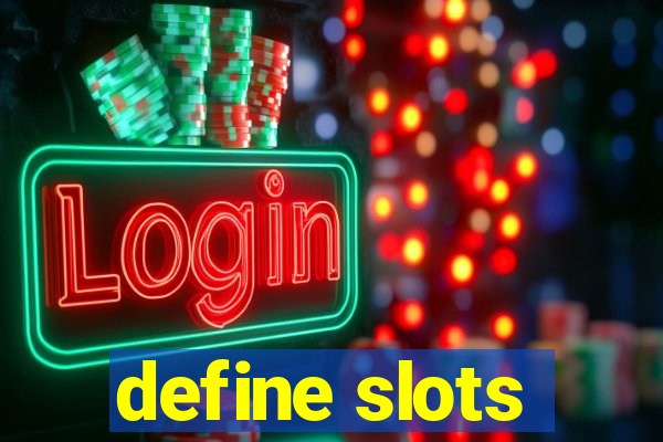 define slots