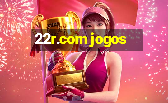 22r.com jogos