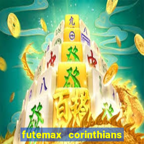 futemax corinthians e flamengo hoje