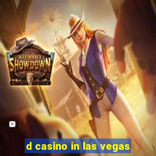 d casino in las vegas