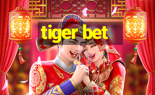 tiger bet