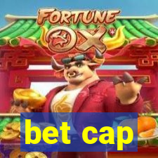 bet cap