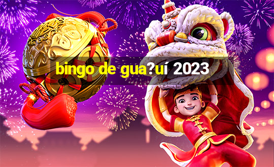 bingo de gua?uí 2023