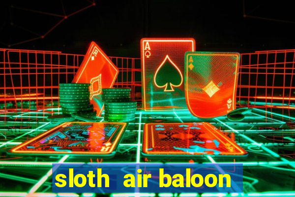 sloth  air baloon