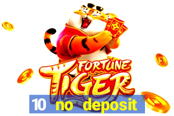 10 no deposit mobile casino