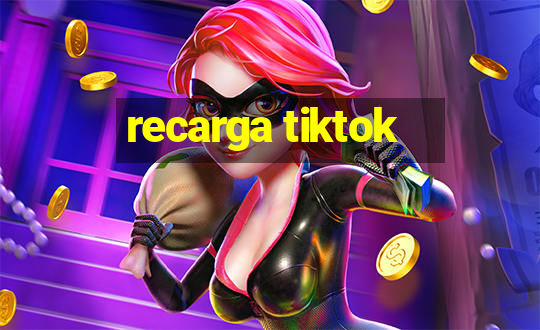 recarga tiktok