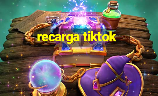 recarga tiktok