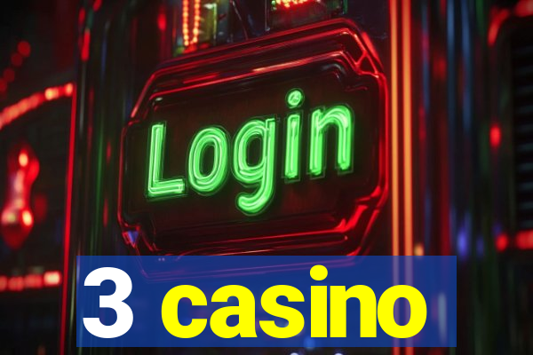 3 casino