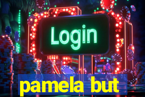 pamela but