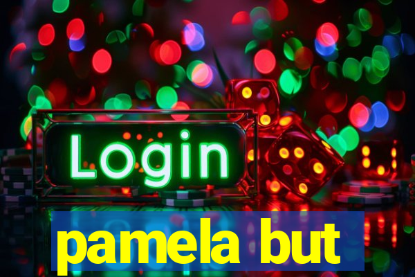 pamela but