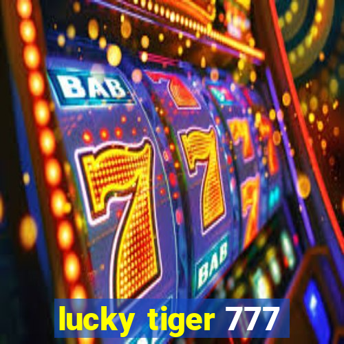 lucky tiger 777