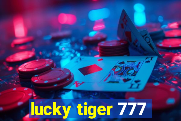 lucky tiger 777