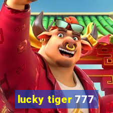 lucky tiger 777