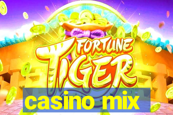 casino mix