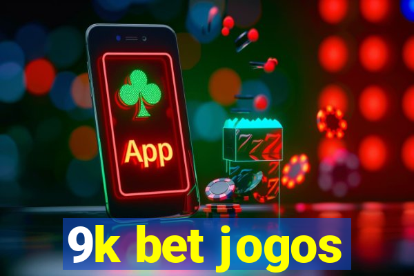 9k bet jogos