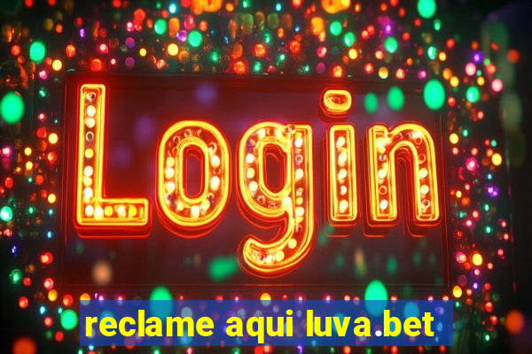 reclame aqui luva.bet