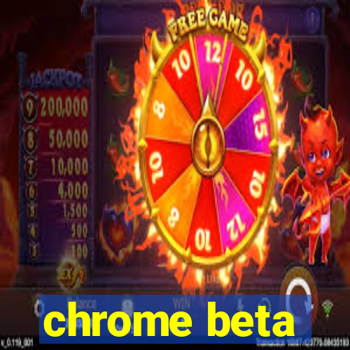 chrome beta