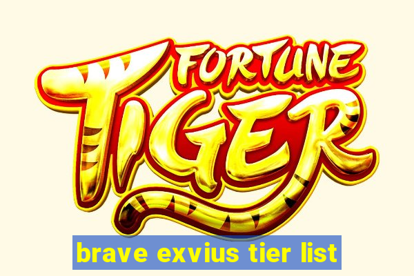 brave exvius tier list