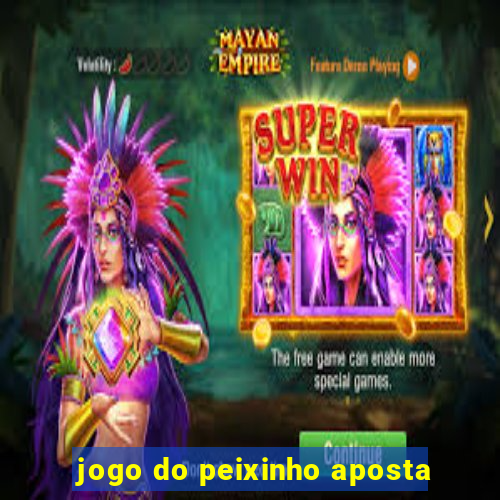 jogo do peixinho aposta