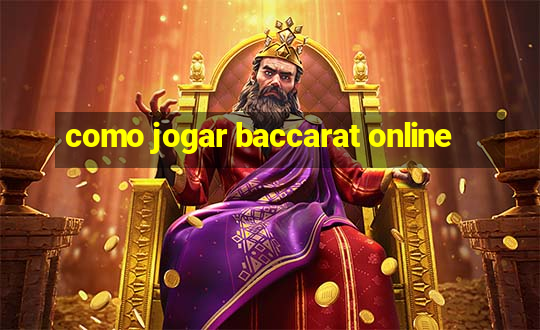 como jogar baccarat online