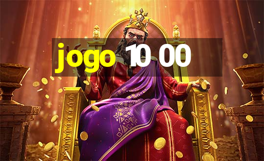 jogo 10 00