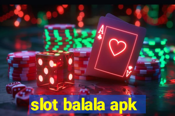 slot balala apk