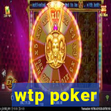 wtp poker