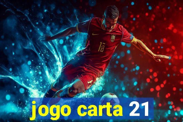 jogo carta 21