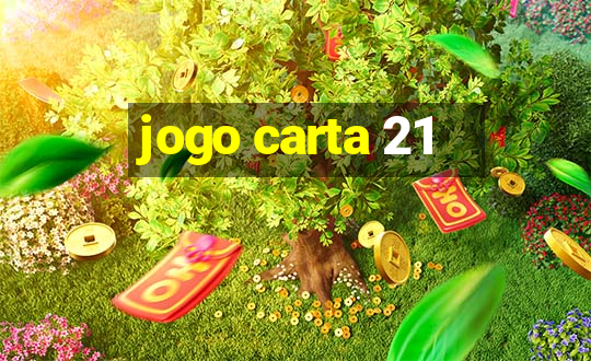 jogo carta 21