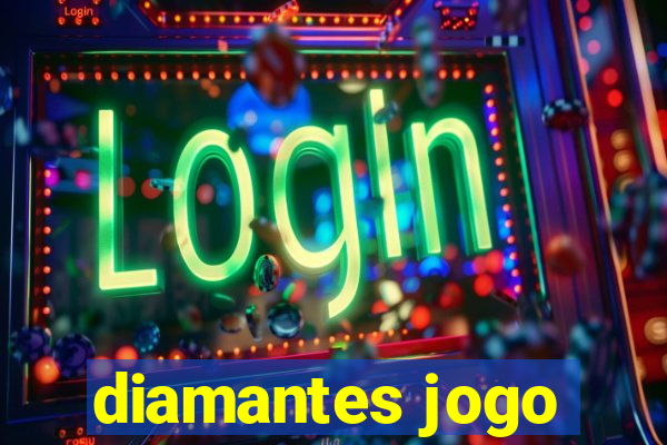 diamantes jogo