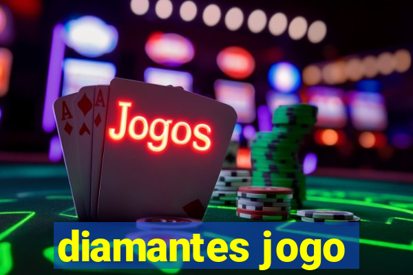 diamantes jogo