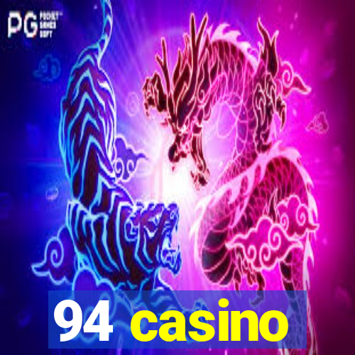 94 casino