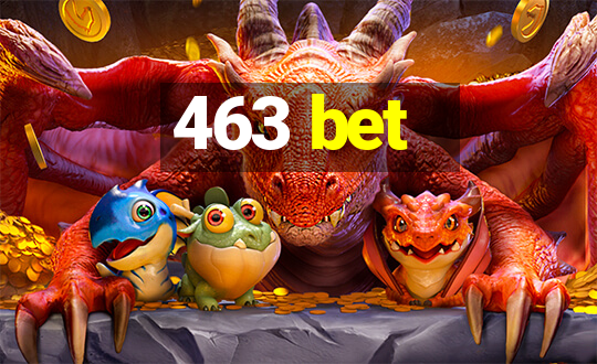 463 bet