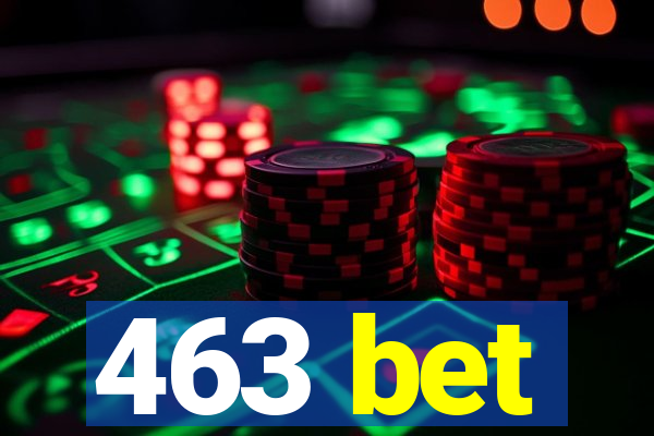 463 bet