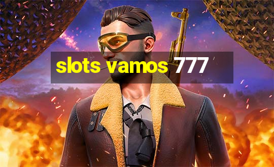 slots vamos 777