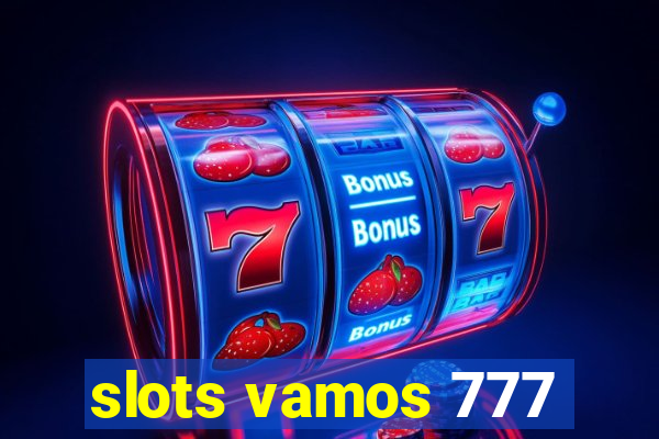 slots vamos 777