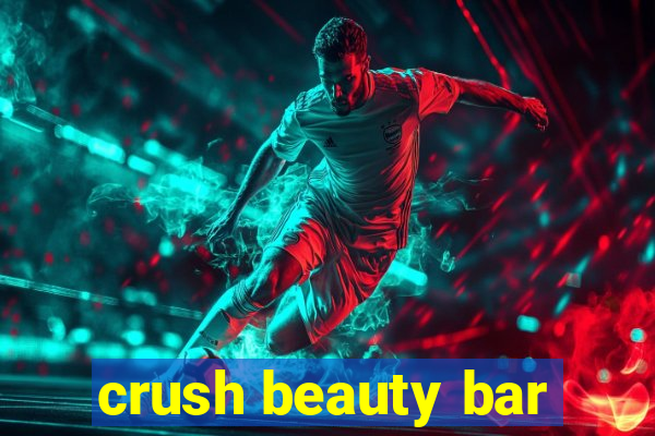 crush beauty bar