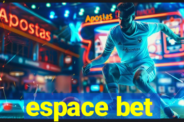 espace bet