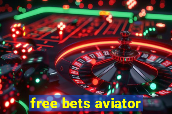 free bets aviator