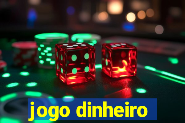 jogo dinheiro