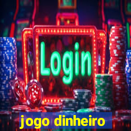 jogo dinheiro