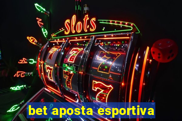 bet aposta esportiva