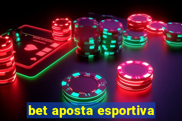 bet aposta esportiva