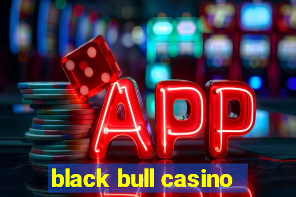 black bull casino