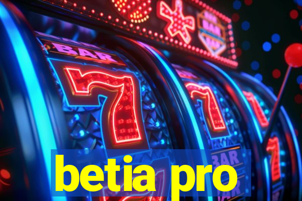 betia pro