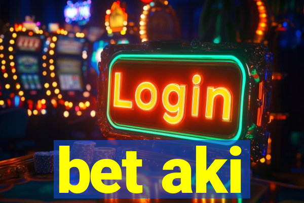 bet aki