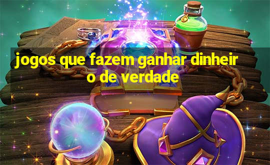 jogos que fazem ganhar dinheiro de verdade