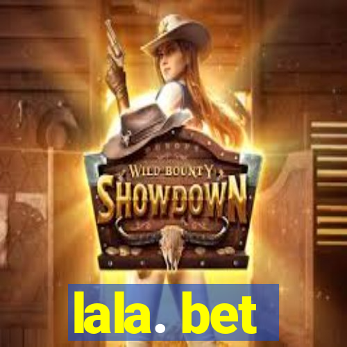 lala. bet