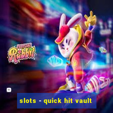 slots - quick hit vault